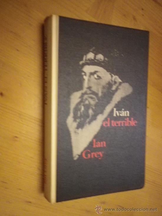 Libros: IVAN EL TERRIBLE  POR Ian Grey - Foto 1