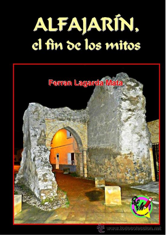 Libros: Alfajar&iacute;n, el fin de los mitos. (LAGARDA) - Foto 1