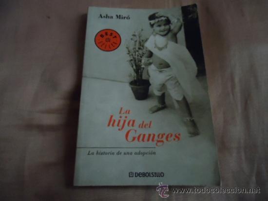 Libros: LA HIJA DEL GANGES , ASHA MIRO - Foto 1