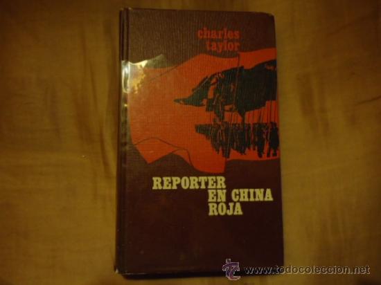 Libros: CHARLES TAYLOR - REPORTER EN CHINA ROJA - Foto 1