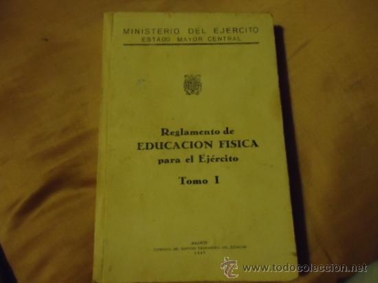 Libros: REGLAMENTO DE EDUCACION FISICA PARA EL EJERCITO TOMO I 1947