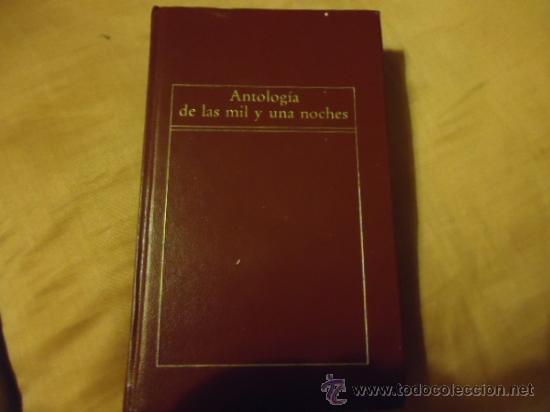 Libros: ANTOLOGIA DE LAS MIL Y UNA NOCHES - Foto 1