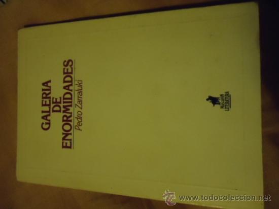 Libros: GALERIA DE ENORMIDADES - PEDRO ZARRALUKI - Foto 1