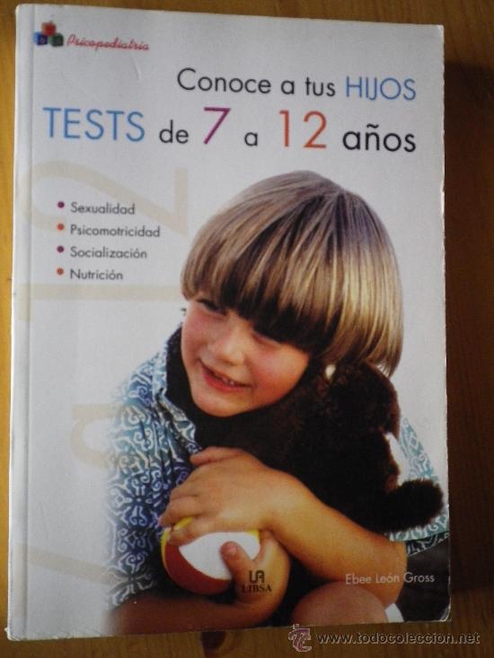 Libros: Conoce a tus Hijos. Tests de 7 a 12 A&ntilde;os Ed. Libsa - Foto 1