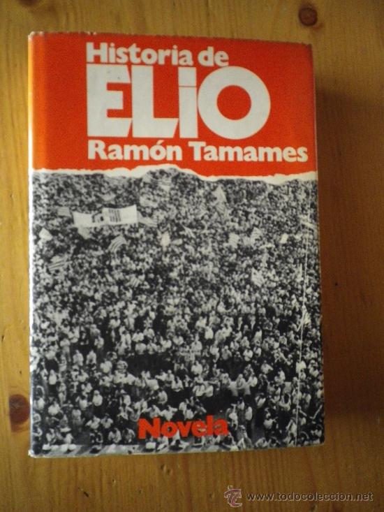 Libros: HISTORIA DE ELIO  POR RAMON TAMARES - Foto 1