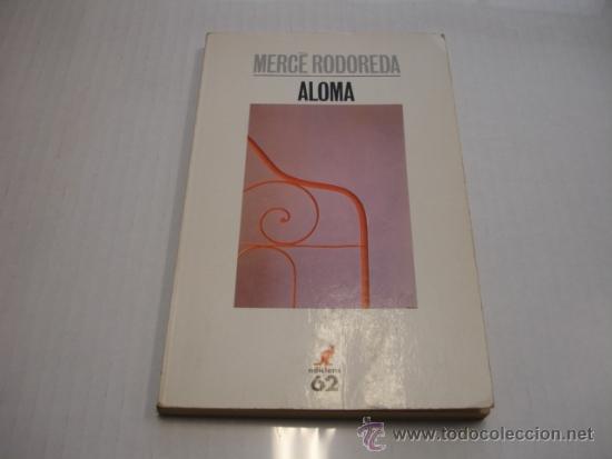 Libros: ALOMA. MERC&Egrave; RODOREDA. TDK145 - - Foto 1