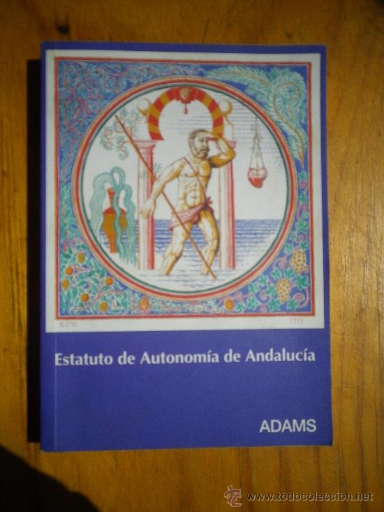 Libros: Estatuto de Autonom&iacute;a de Andaluc&iacute;a Ed. Adams - Foto 1