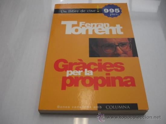 Libros: GRACIES PER LA PROPINA. FERRAN TORRENT TDK145 - - Foto 1