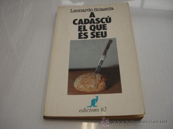 Libros: A CADASC&Uacute; EL QUE &Egrave;S SEU. LEONARDO SCIASCIA. TDK145 - - Foto 1