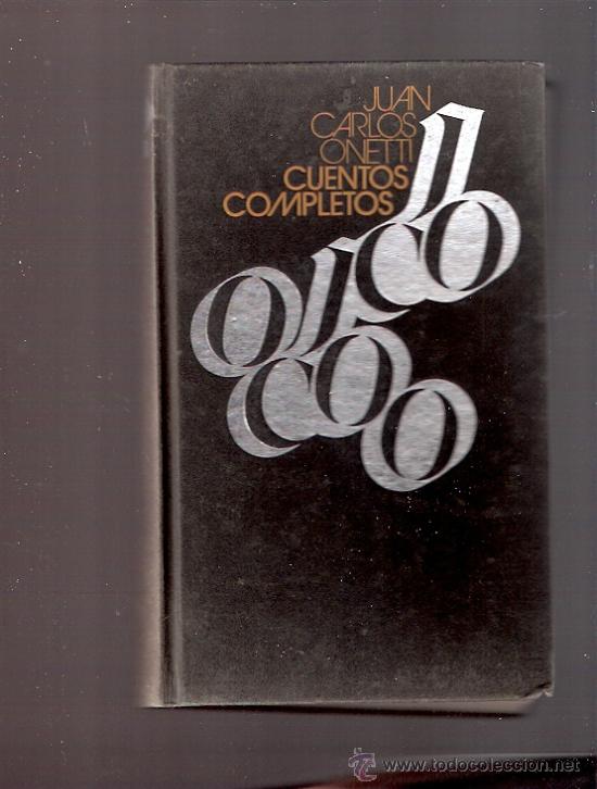 Libros: LIBRO - ROSEBUD - CUENTOS COMPLETOS - JUAN CARLOS ONETTI - Foto 1