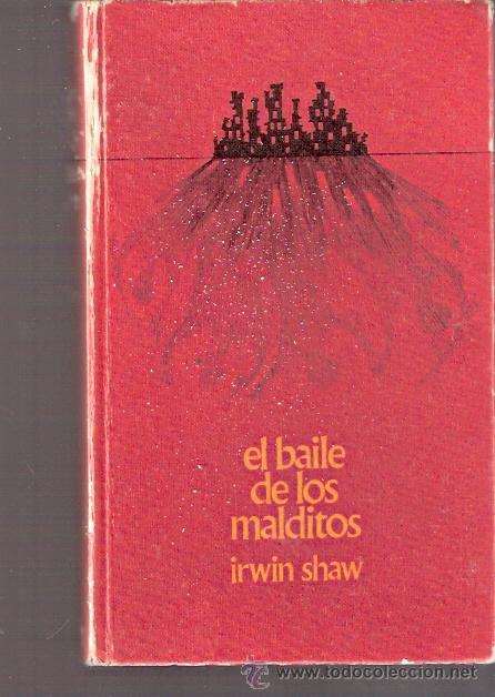 Libros: LIBRO - EL BAILE DE LOS MALDITOS - IRWIN SHAW - Foto 1