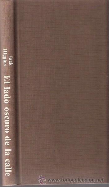 Libros: LIBRO - EL LADO OSCURO DE LA CALLE - JACK HIGGINS - Foto 1