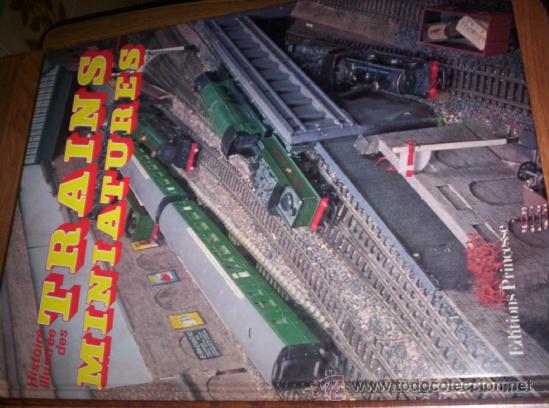 Libros: HISTOIRE ILLUSTREE DES TRAINS MINIATURES - EDITIONS PRINCESSE - Foto 1