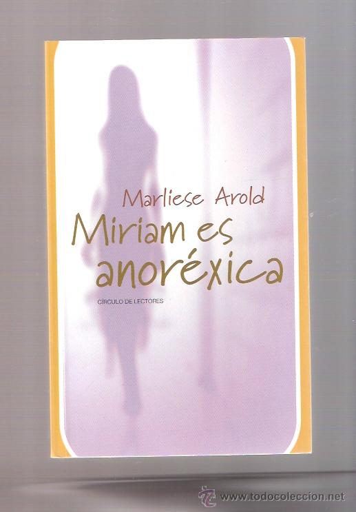 Libros: LIBRO - MIRIAM ES ANOREXICA - MARLIESE AROLD - Foto 1