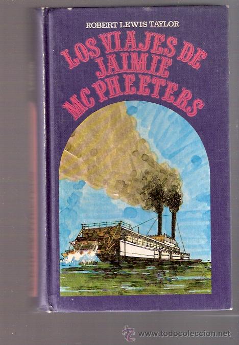 Libros: LIBRO - LOS VIAJES DE JAIME MC PHEETERS - ROBERT LEWIS TAYLOR - Foto 1