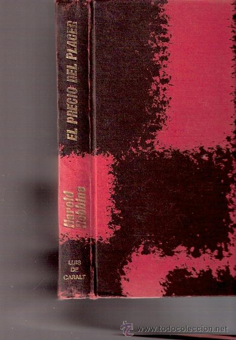 Libros: LIBRO - EL PRECIO DEL PLACER - HAROLD ROBBINS - LUIS DE CARALT - Foto 1