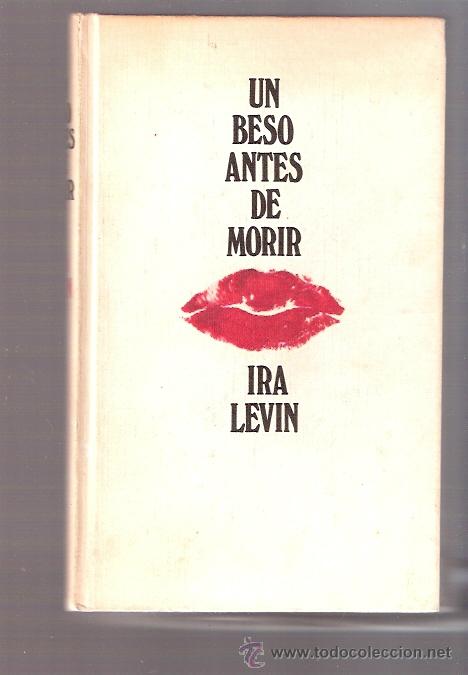Libros: LIBRO - UN BESO ANTES DE MORIR - IRA LEVIN - Foto 1