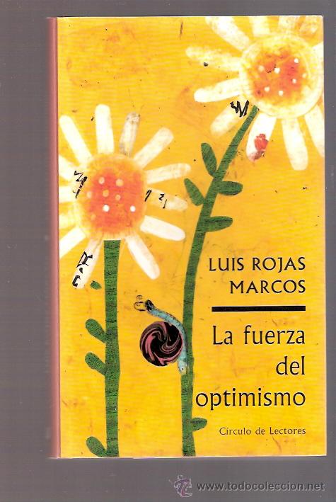 Libros: LIBRO - LA FUERZA DEL OPTIMISMO - LUIS ROJAS MARCOS - Foto 1