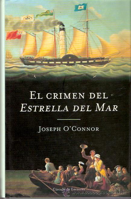 Libros: LIBRO - EL CRIMEN DEL ESTRELLA DEL MAR - JOSEPH O&acute;CONNOR - Foto 1