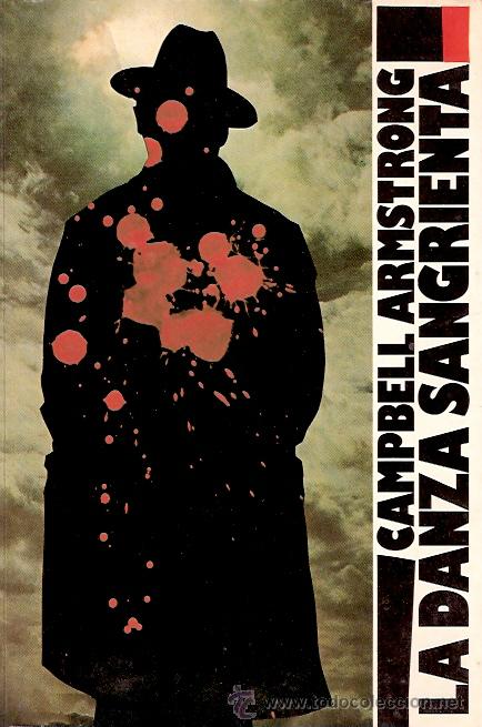 Libros: LIBRO - LA DANZA SANGRIENTA - CAMPBELL ARMSTRONG - Foto 1