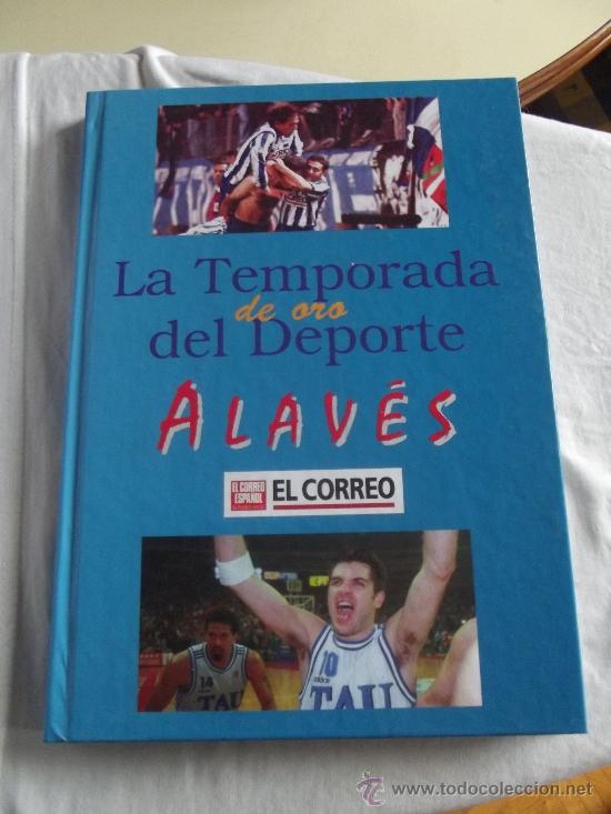 Libros: LA TEMPORADA DE ORO DEL DEPORTE ALAVES,TEMPORADA 97/98