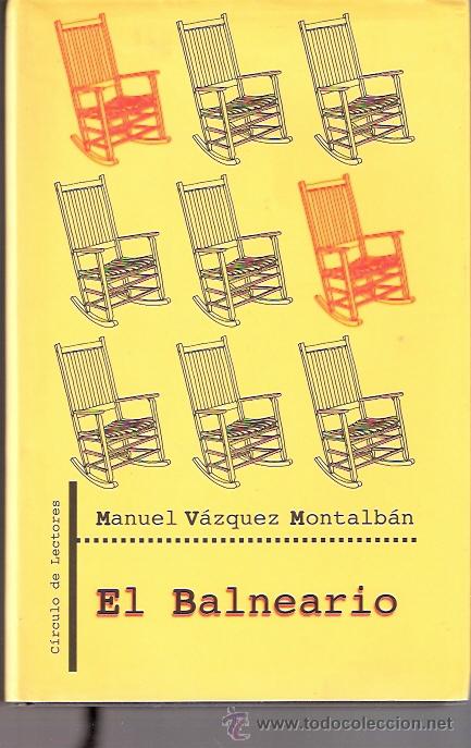 Libros: LIBRO - EL BALNEARIO - MANUEL VAZQUEZ MONTALBAN - Foto 1