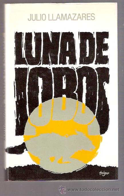 Libros: LIBRO - LUNA DE LOBOS - JULIO LLAMAZARES - Foto 1