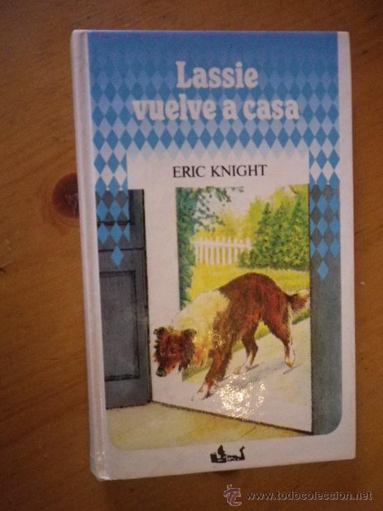 Libros: LASSIE VUELVE A CASA POR  ERIC KNIGHT - Foto 1