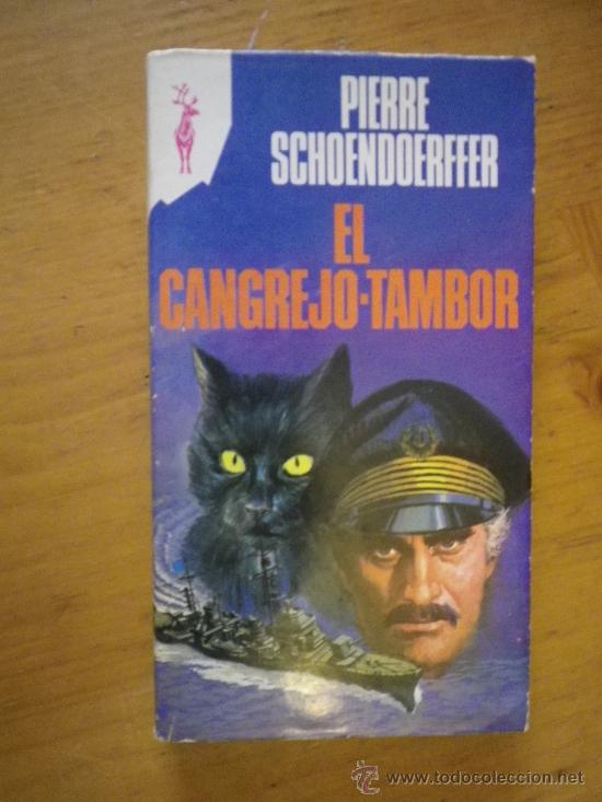 Libros: EL CANGREJO TAMBOR PIERRE SCHOENDOERFFER - Foto 1