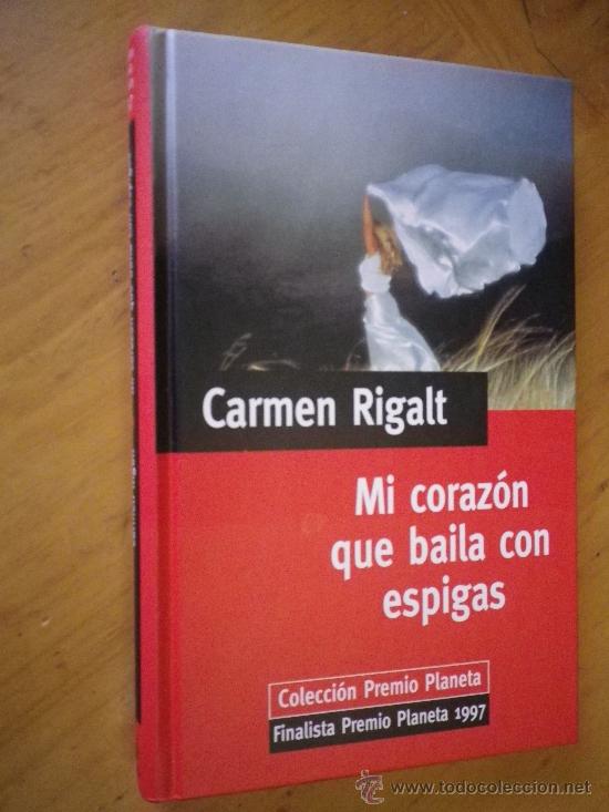 Libros: Mi Coraz&oacute;n Que Baila Con Espigas POR Carmen Rigalt - Foto 1