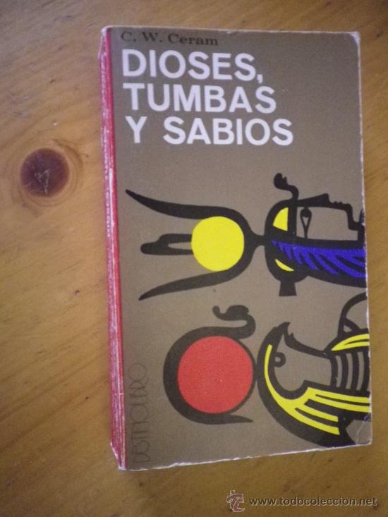 Libros: Dioses, Tumbas y sabios POR   C.W. Ceram - Foto 1