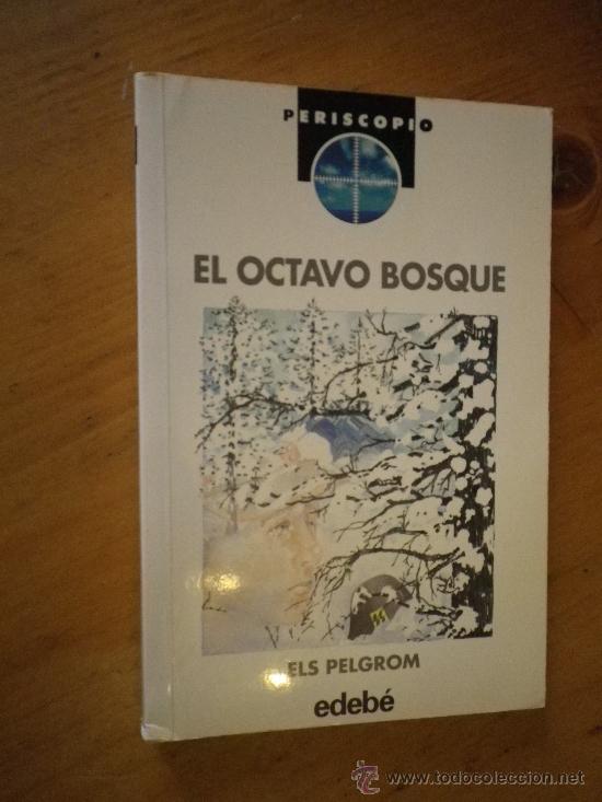 Libros: EL OCTAVO BOSQUE   POR  ELS PELGROM - Foto 1