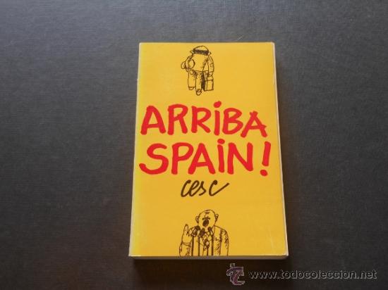 Libros: Arriba Spain! Cesc. (Edicions 62, 1972) 1&ordf; edici&oacute;n - Foto 1