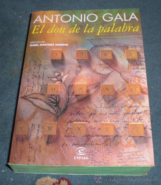 Libros: El Don de la Palabra - Antonio Gala - Colecci&oacute;n Austral - 1996 - Foto 1