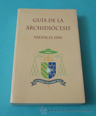 Libros: GU&Iacute;A DE LA ARCHIDI&Oacute;CESIS. VALENCIA 2006 - Foto 1