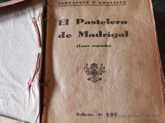 Libros: Fern&aacute;ndez y Gonz&aacute;lez, Manuel. EL PASTELERO DE MADRIGAL. Tomo 2. - Foto 1