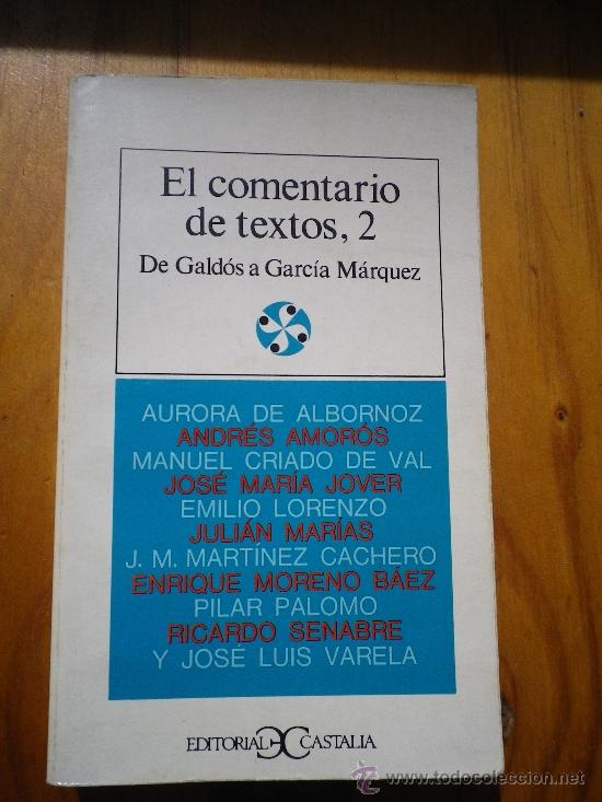 Libros: EL COMENTARIO DE TEXTOS, 2 De Gald&oacute;s a Garcia Marquez Varios - Foto 1