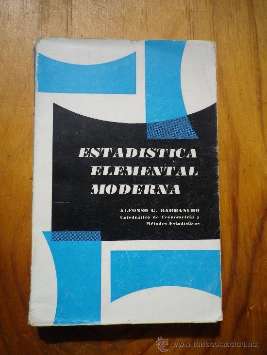 Libros: ESTADISTICA ELEMENTAL MODERNA POR  Alfonso G. Barrancho - Foto 1