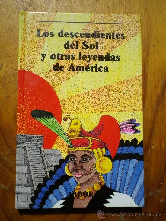 LOS DESCENDIENTES DEL SOL Y OTRAS LEYENDAS DE AMERICA