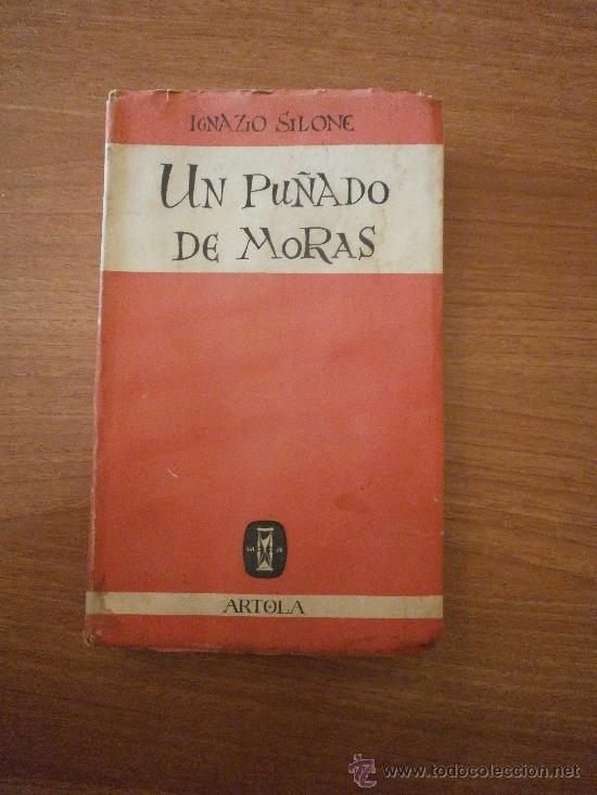 Libros: UN PU&Ntilde;ADO DE MORAS  -- IGNAZIO SILOME -- ARTOLA -- - Foto 1