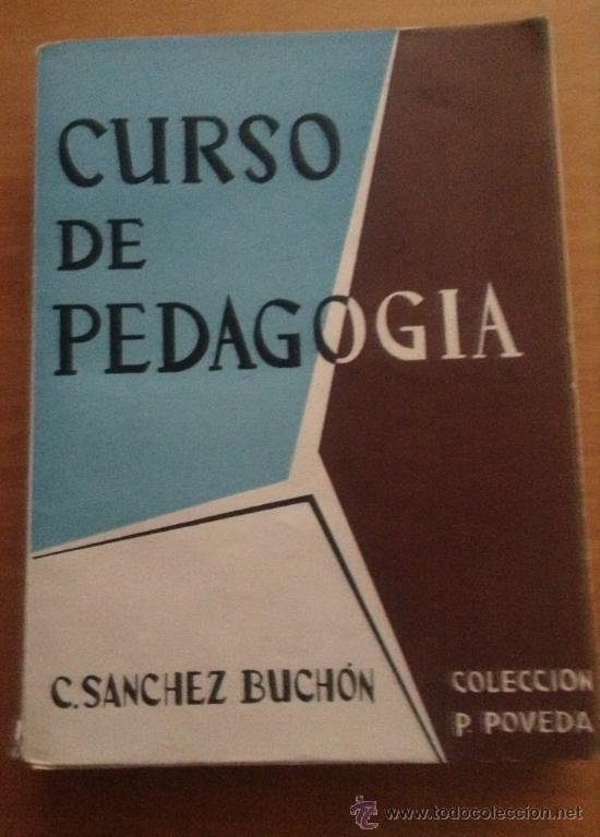 Libri di seconda mano: CURSO DE PEDAGOG&Iacute;A. - S&Aacute;NCHEZ BUCHON - tdk141 -