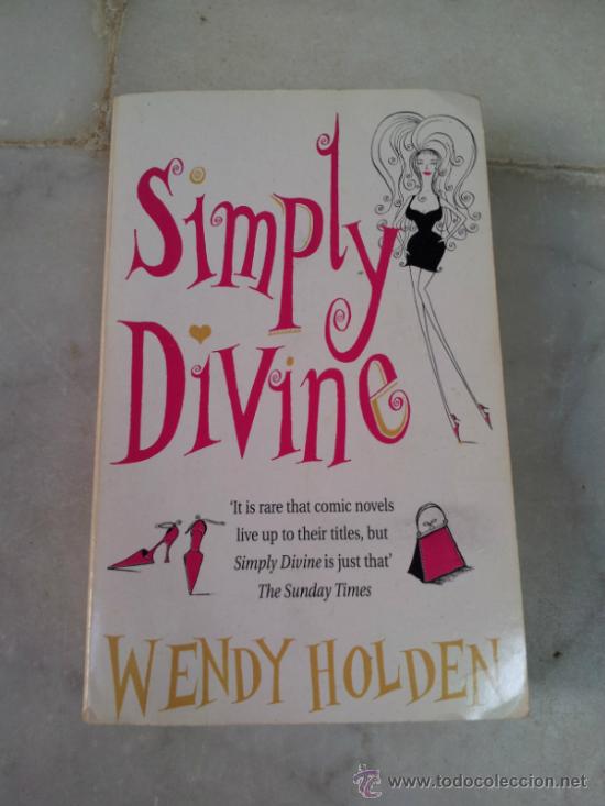 Libros: Simply Divine - Wendy Holden - a&ntilde;o 1999 - Foto 1