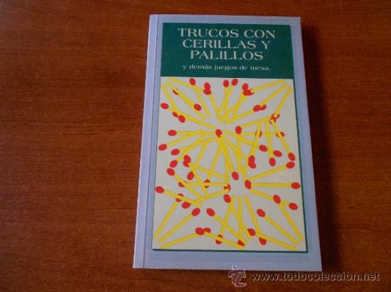 books: TRUCOS CON CERILLAS Y PALILLOS, Y DEM&Aacute;S JUEGOS DE MESA