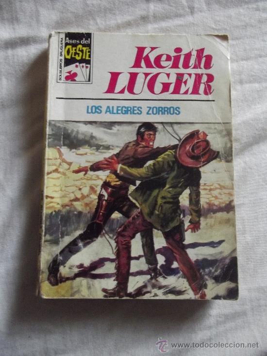 Libros: NOVELA OESTE . - LOS ALEGRES ZORROS  POR KEITH LUGER - Foto 1