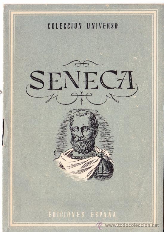Libros: SENECA ---- COLECCI&Oacute;N UNIVERSO-- --EDICIONES ESPA&Ntilde;A-- - Foto 1