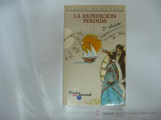 Libros: LA EXPEDICI&Oacute;N PERDIDA. ELVIRA MENENDEZ. TDK165 - - Foto 1