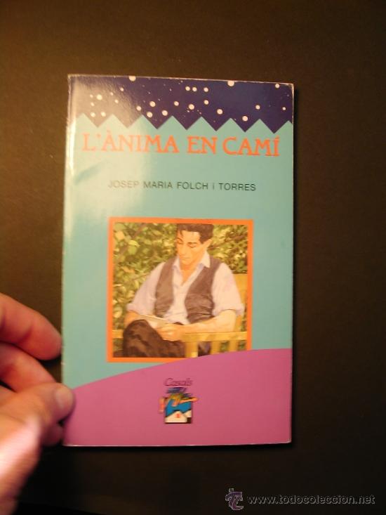 Libros: L&agrave;nima en cam&iacute;. Josep Maria Folch i Torres. - Foto 1