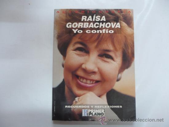 Libros: YO CONFIO. RAISA GORBACHOVA. TDK21 - - Foto 3