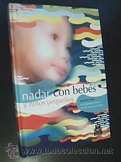 Livros em segunda m&atilde;o: NADAR CON BEB&Eacute;S Y NI&Ntilde;OS PEQUE&Ntilde;OS. Diversi&oacute;n en el agua para usted y su hijo. B&aacute;rbara Ahr. 2006