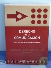 Libros: Derecho de la comunicaci&oacute;n. Jos&eacute; Juan Gonz&aacute;lez Encinar (dir.) - Foto 1